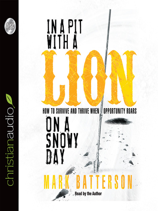 Title details for In a Pit With a Lion On a Snowy Day by Mark Batterson - Wait list